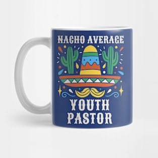 Funny Nacho Average Youth Pastor // Retro Youth Pastor Gift Mug